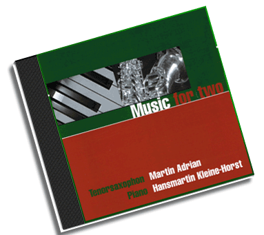 CD "Music for two" Piano & Saxophon